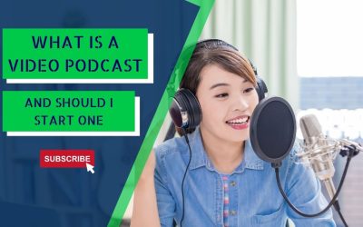 What is a Video Podcast & Should I Start One?